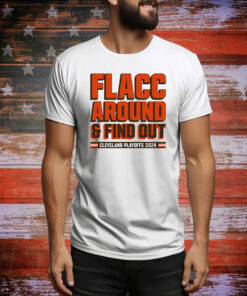 Cleveland Browns Playoffs 2024 Flacc Around And Find Out Hoodie Shirts