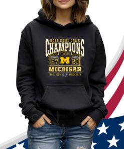 Rose Bowl Game Champions Michigan 27-20 Alabama Jan 1 2024 Pasadena Ca Hoodie Shirt