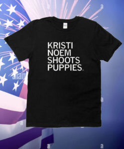 Kristi Noem Shoots Puppies T-shirt