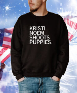 Kristi Noem Shoots Puppies T-shirt